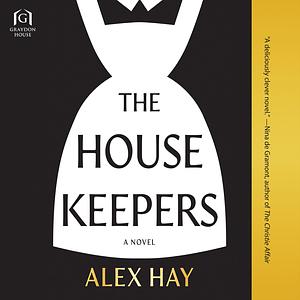 The Housekeepers by Alex Hay