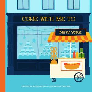 Come with Me to New York by Gloria Fowler