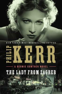 The Lady from Zagreb by Philip Kerr