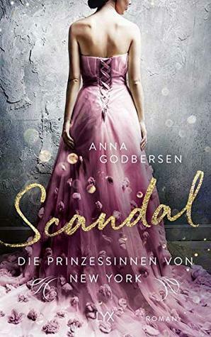 Scandal by Franziska Weyer, Anna Godbersen