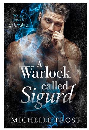 A Warlock called Sigurd by Michelle Frost