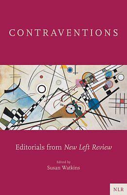 Contraventions: A High Politics of the Left by Susan Watkins, New Left Review