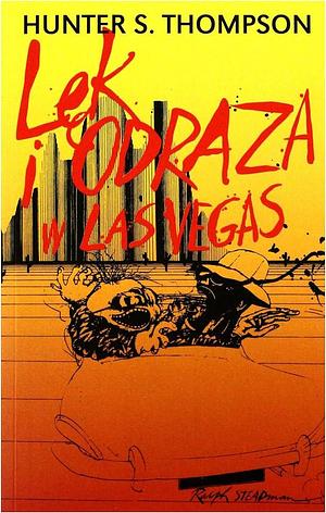 Lęk i odraza w Las Vegas by Thompson Hunter S, Thompson Hunter S