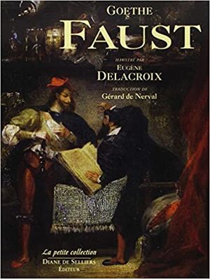 Faust by Michel Butor, Arlette Sérullaz, Eugène Delacroix, Gérard de Nerval, Johann Wolfgang von Goethe