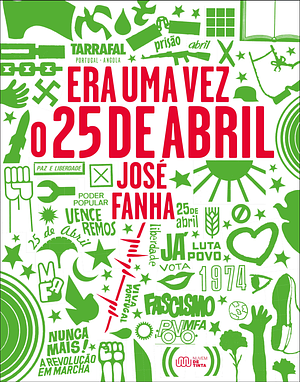 Era Uma Vez o 25 de Abril by José Fanha