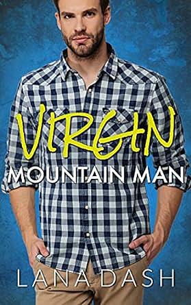 Virgin Mountain Man by Lana Dash