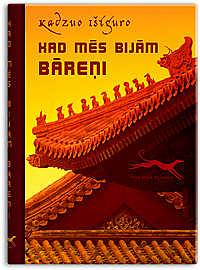 Kad mēs bijām bāreņi by Kazuo Ishiguro