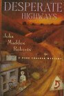 Desperate Highways by John Maddox Roberts