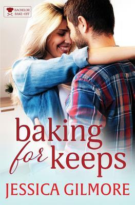 Baking for Keeps by Jessica Gilmore