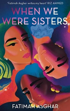 When We Were Sisters by Fatimah Asghar