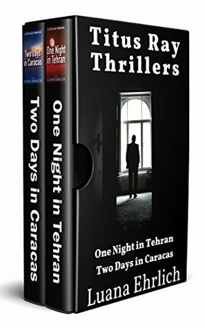 Titus Ray Thrillers: Books 1 & 2: by Luana Ehrlich