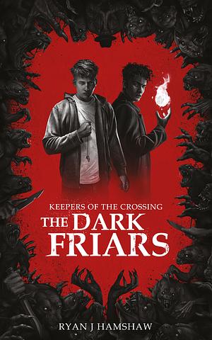 The Dark Friars by Ryan J Hamshaw