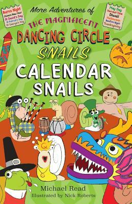 The Magnificent Dancing Circle Snails. Calendar Snails! by Michael Read