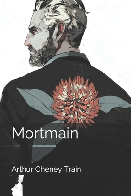 Mortmain by Arthur Cheney Train
