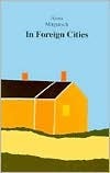 In Foreign Cities by Anna Mitgutsch