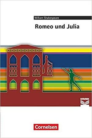 Romeo und Julia: Empfohlen für das 10.-13. Schuljahr. Textausgabe. Text - Erläuterungen - Materialien by Florian Radvan, Anne Steiner, Susanne Götz