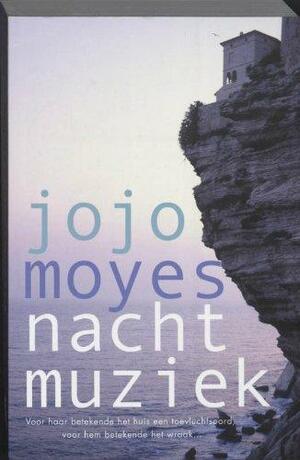 Nachtmuziek by Jojo Moyes