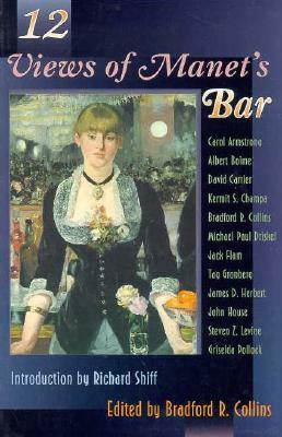 Twelve Views of Manet's Bar by Bradford R. Collins, Richard Schiff
