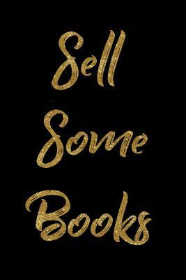 Sell Some Books: Event Guestbook for Authors by Brand Bullies