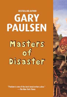 Masters of Disaster by Gary Paulsen