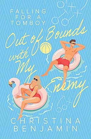 Out Of Bounds With My Enemy by Christina Benjamin