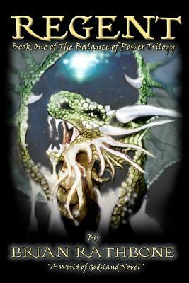 Regent by Brian Rathbone