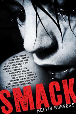 Smack by Melvin Burgess