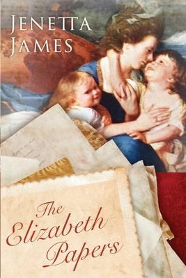 The Elizabeth Papers by Jenetta James