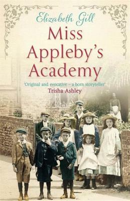 Miss Appleby's Academy by Elizabeth Gill