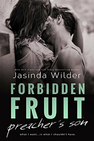 Forbidden Fruit: Preacher's Son by Jasinda Wilder