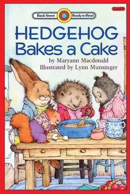 Hedgehog Bakes a Cake: Level 2 by Maryann MacDonald