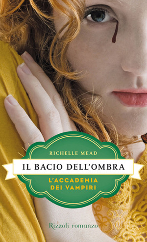 Il bacio dell'ombra by Richelle Mead