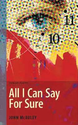 All I Can Say for Sure by John McAuley