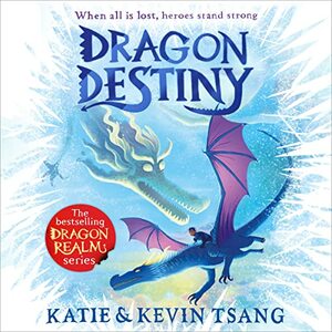 Dragon Destiny by Katie Tsang