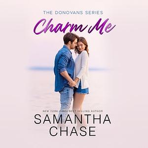 Charm Me by Samantha Chase