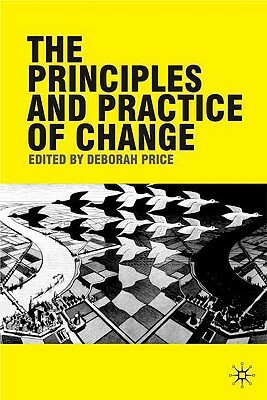 The Principles and Practice of Change by Deborah Price