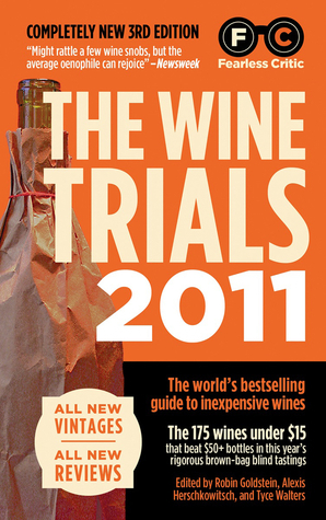 The Wine Trials 2011 by Robin Goldstein