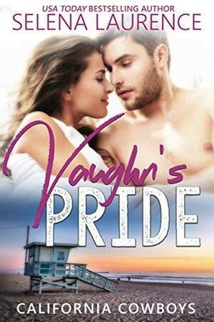 Vaughn's Pride: California Cowboys by Selena Laurence