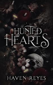 Hunted Hearts by Haven Reyes