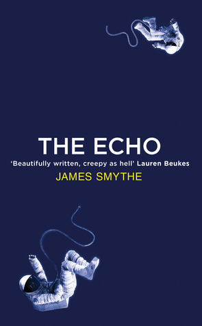 The Echo by James Smythe