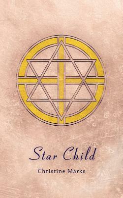 Star Child by Christine Marks