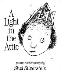 A Light in the Attic by Shel Silverstein, Shel Silverstein