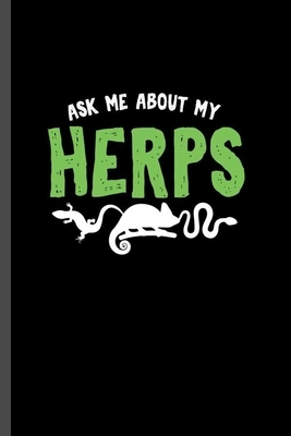 Ask me About herps: For Animal Lovers Reptile Cute Frog Designs Animal Composition Book Smiley Sayings Funny Vet Tech Veterinarian Animal by Marry Jones