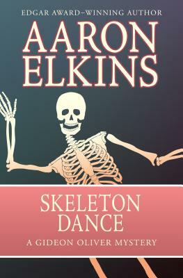 Skeleton Dance by Aaron Elkins