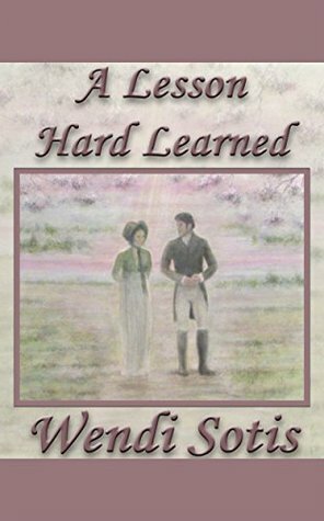 A Lesson Hard Learned by Wendi Sotis