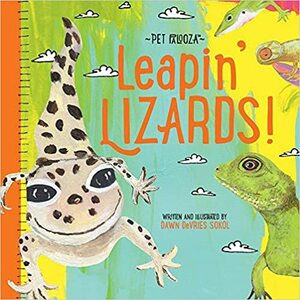 Leapin' Lizards - Pet Palooza: A Lizard Primer by Dawn DeVries Sokol