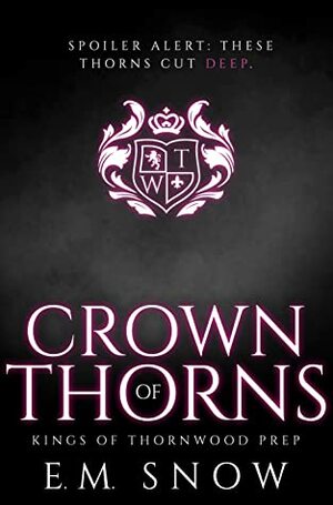 Crown of Thorns by E.M. Snow