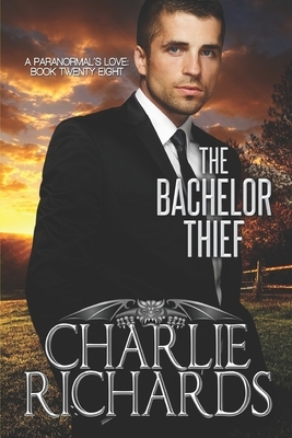 The Bachelor Thief by Charlie Richards