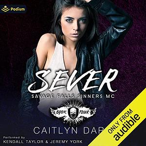 Sever by Caitlyn Dare