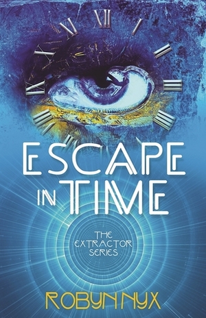 Escape in Time by Robyn Nyx